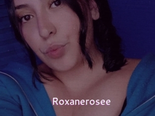 Roxanerosee