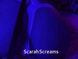 ScarahScreams