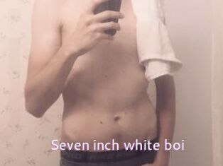 Seven_inch_white_boi