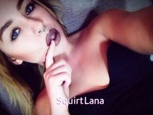 Squirt_Lana