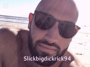 Slickbigdickrick94