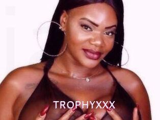 TROPHYXXX