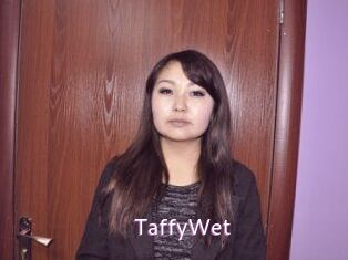 TaffyWet