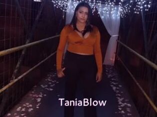 TaniaBlow