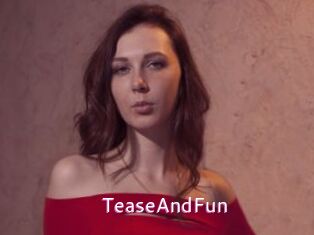 TeaseAndFun