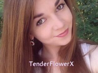 TenderFlowerX