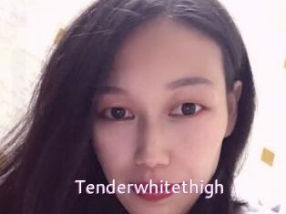 Tenderwhitethigh