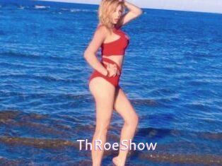 ThRoeShow