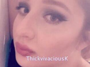 ThickvivaciousK