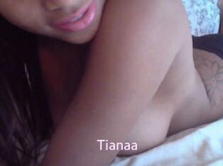 Tianaa