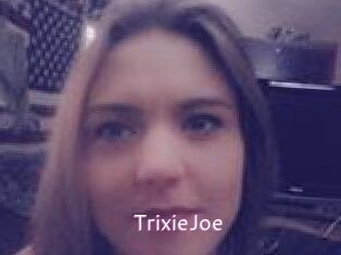 TrixieJoe