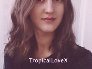 TropicalLoveX