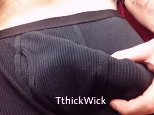 TthickWick