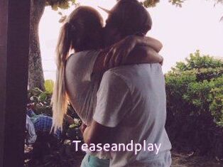 Teaseandplay