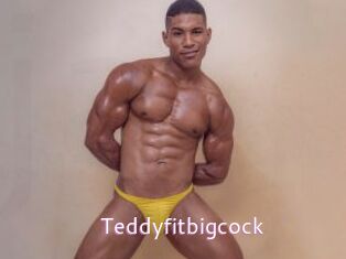 Teddyfitbigcock