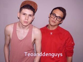 Teoanddenguys