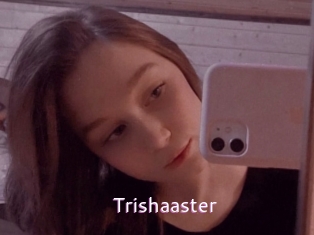 Trishaaster