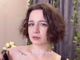 Trishrose