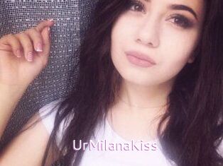 UrMilanaKiss_