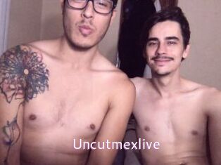 Uncutmexlive