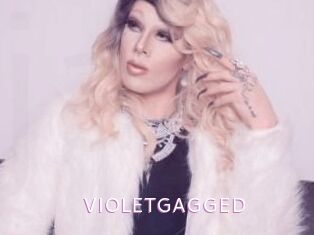 VIOLETGAGGED