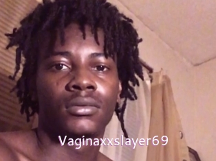 Vaginaxxslayer69