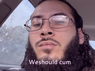 Weshould_cum