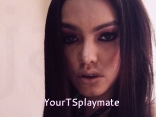 YourTSplaymate