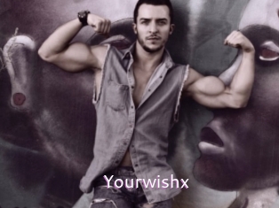 Yourwishx